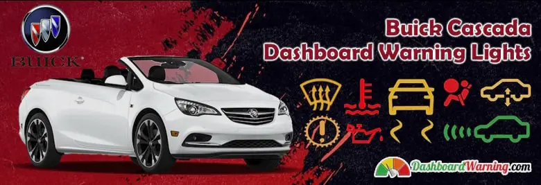 Buick Cascada Dashboard Warning Lights, Symbols and Meanings