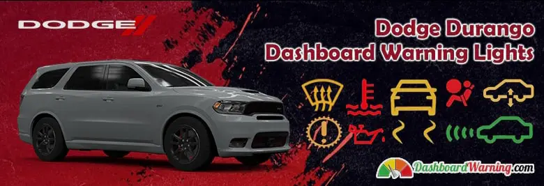 Dodge Durango Dashboard Warning Lights and Symbols
