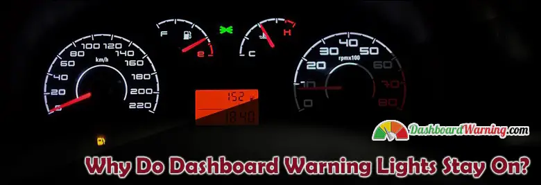 Why Do Dashboard Warning Lights Stay On