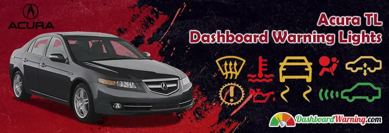 Acura TL Dashboard Warning Lights and Symbols