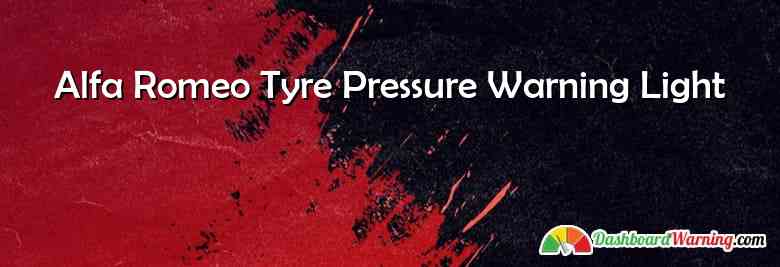 Alfa Romeo Tyre Pressure Warning Light