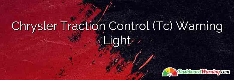 How To Fix The Chrysler Traction Control Tc Warning Light