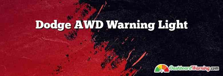 Dodge AWD Warning Light