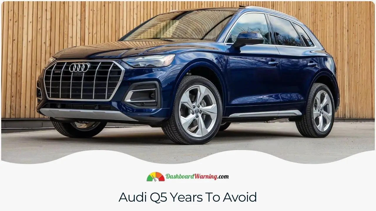 Specific model years of the Audi Q5 that are known for having more frequent issues.