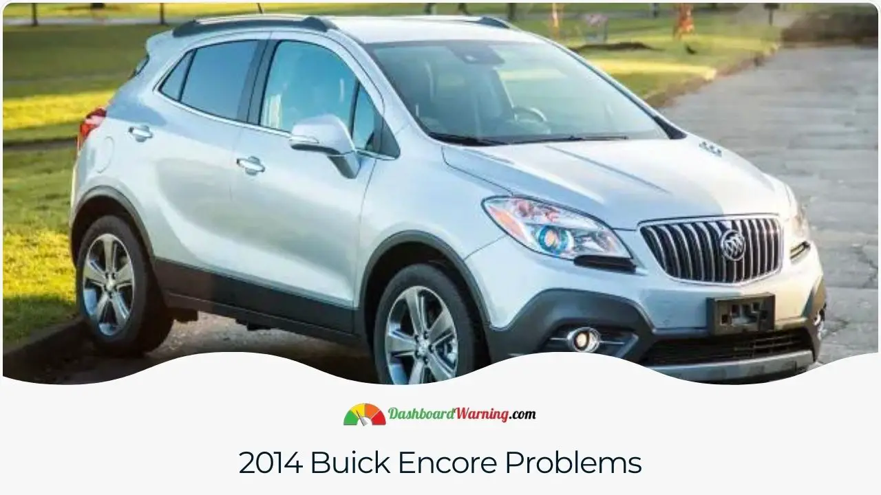 Notable problems and reliability concerns in the 2014 Buick Encore.