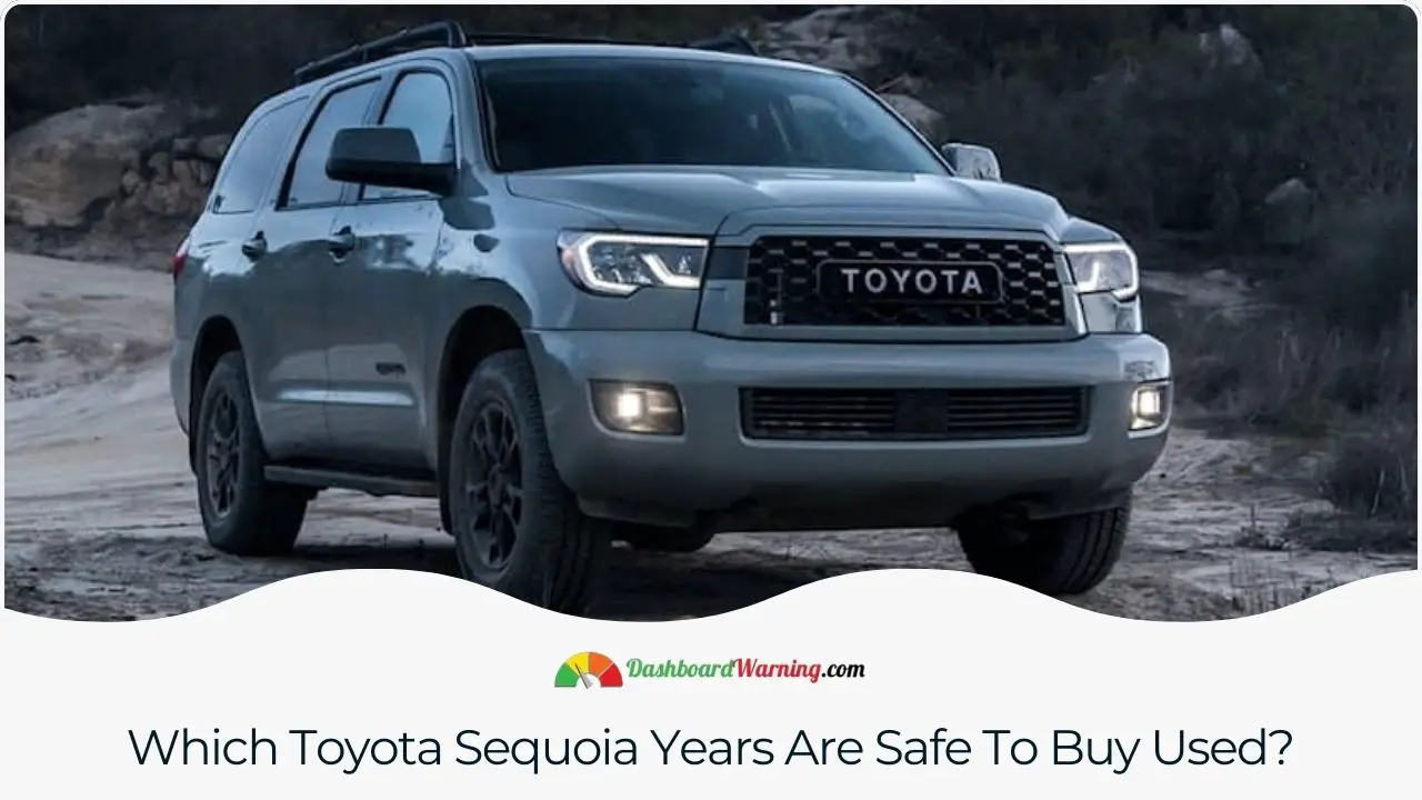 Recommendations for Toyota Sequoia model years that are generally considered reliable and a good choice for used car buyers.