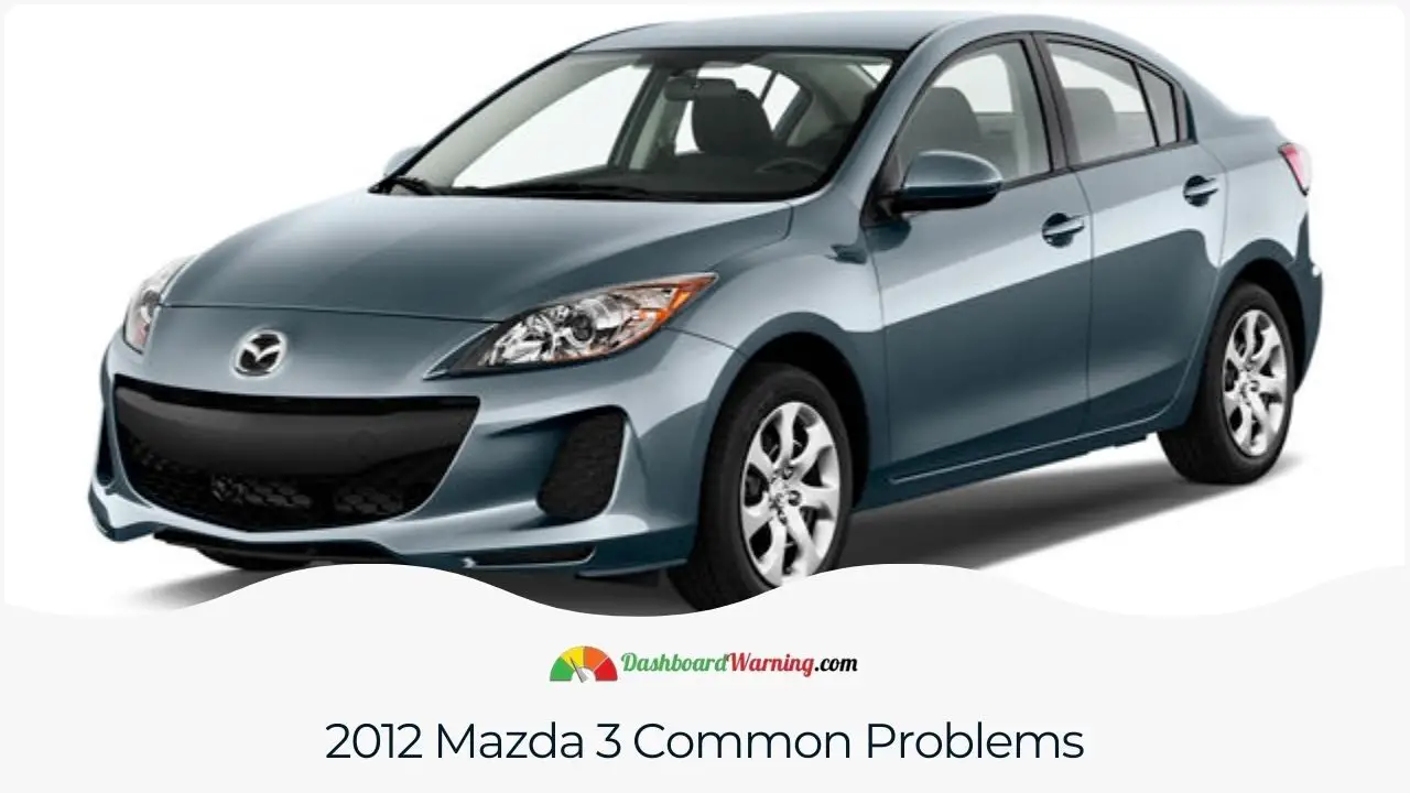 A description of regular issues faced by 2012 Mazda 3 owners.