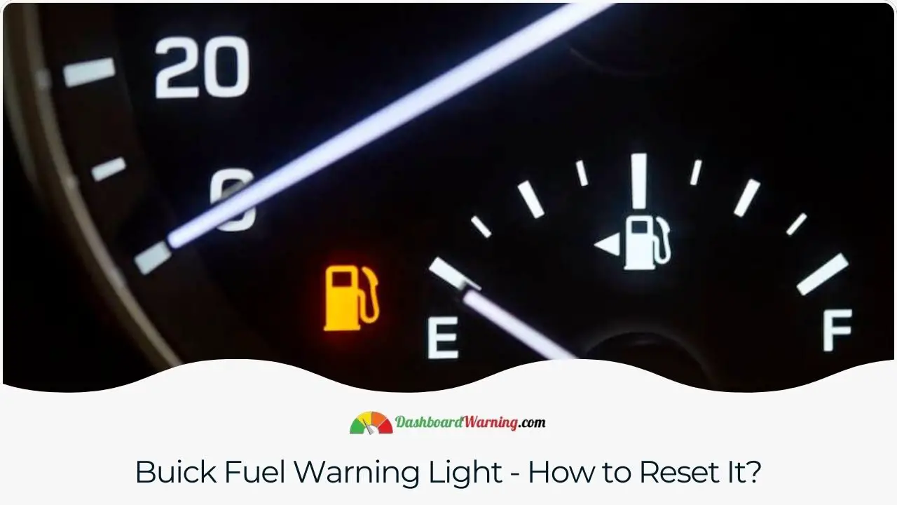 Buick Fuel Warning Light - How to Reset It?