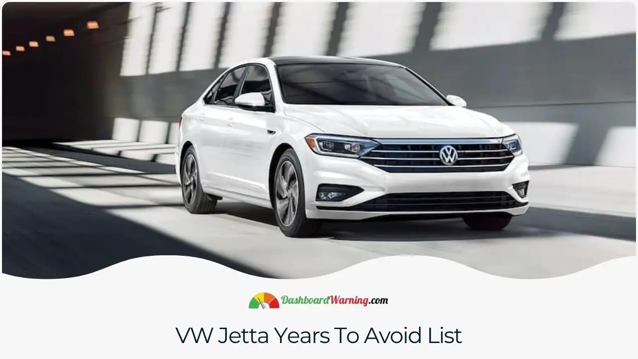 A list of VW Jetta model years known for having significant issues or problems.