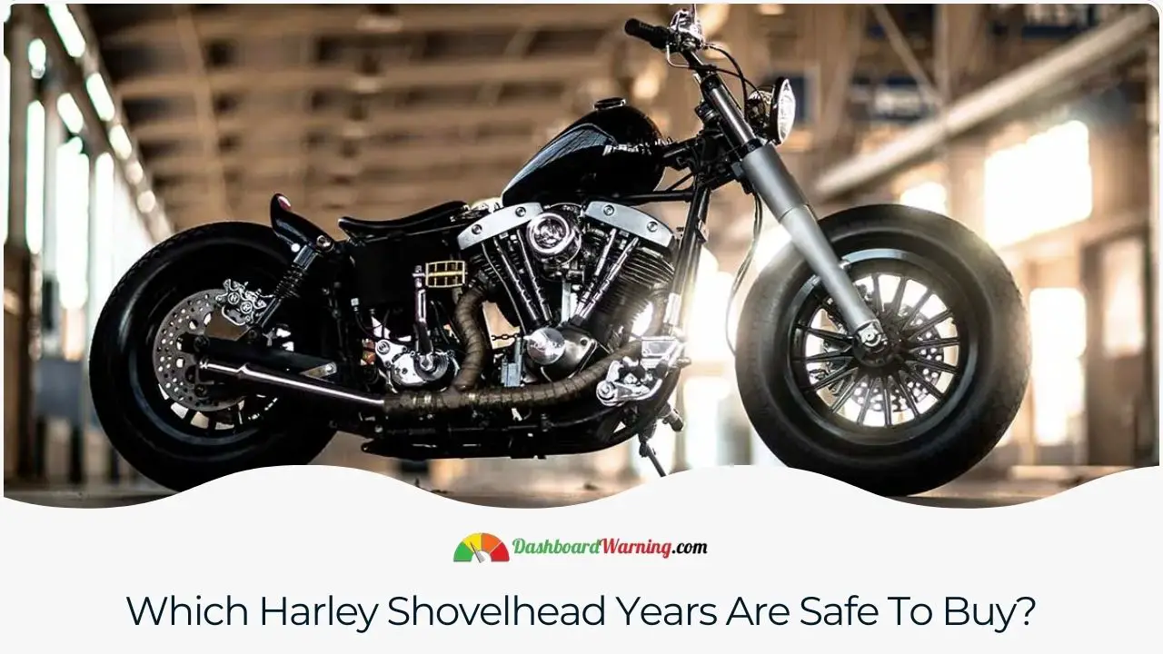 Recommendations for Harley Shovelhead model years that are generally considered reliable and a good choice for buyers.