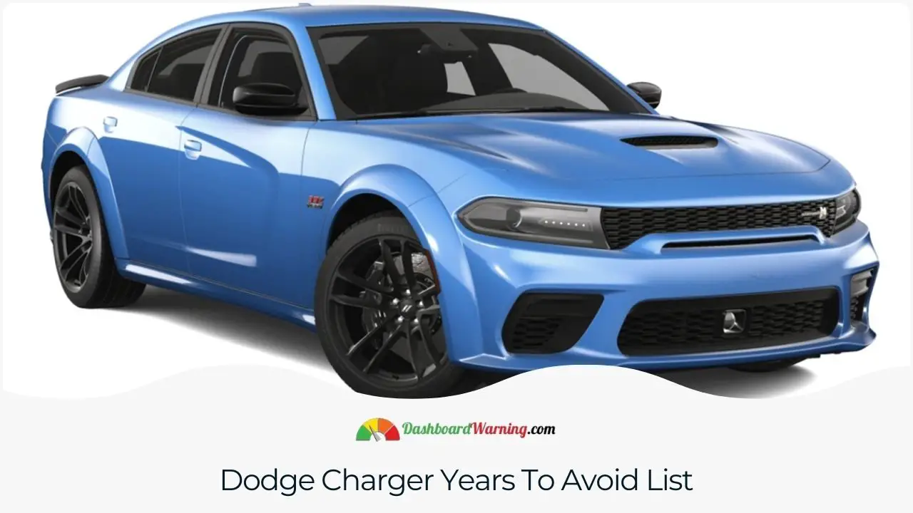 A list of Dodge Charger model years known for having notable reliability issues or frequent problems.