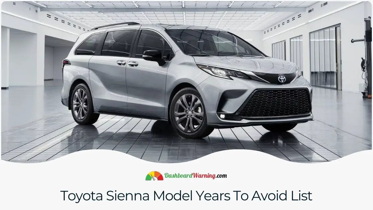 A list highlighting specific Toyota Sienna model years known for frequent issues.