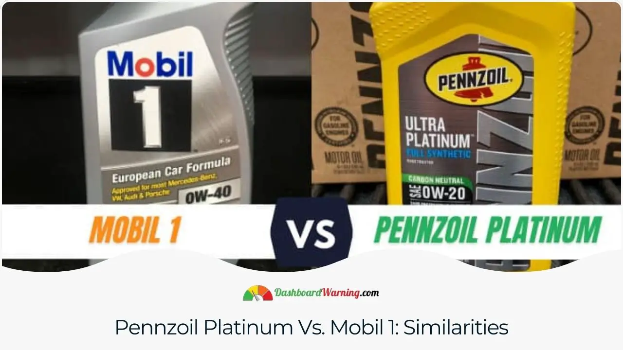 Identifying common features and qualities shared by Pennzoil Platinum and Mobil 1 oils.