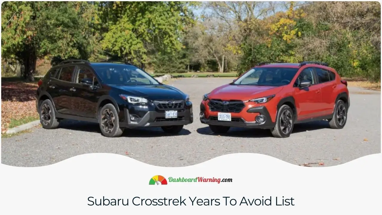 A list of Subaru Crosstrek model years with known reliability issues or frequent problems.