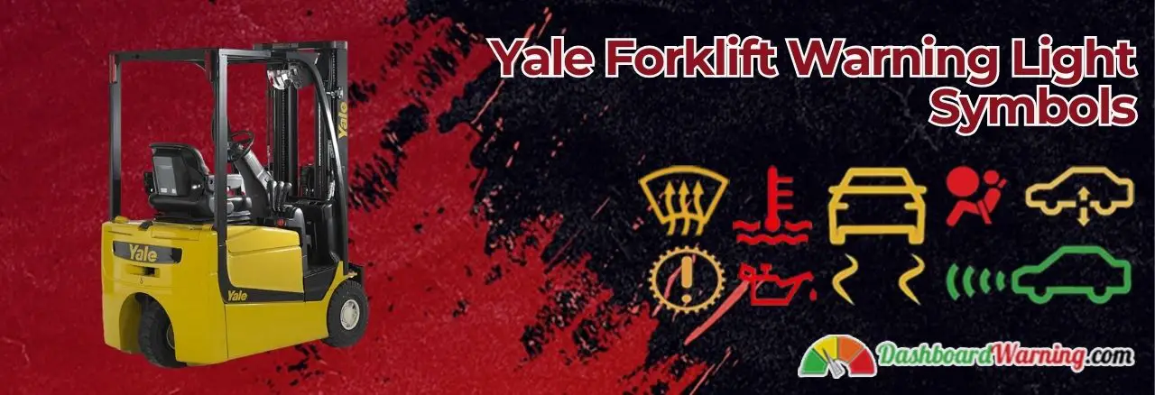 An explanation of the warning light symbols found on Yale forklifts and their meanings.
