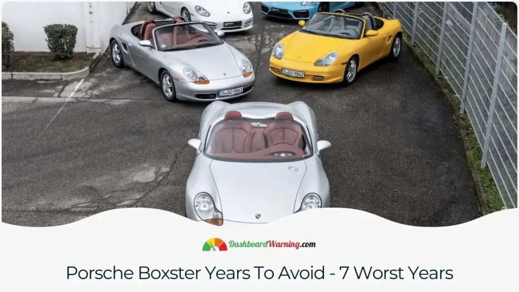 Porsche Boxster Years To Avoid - 7 Worst Years