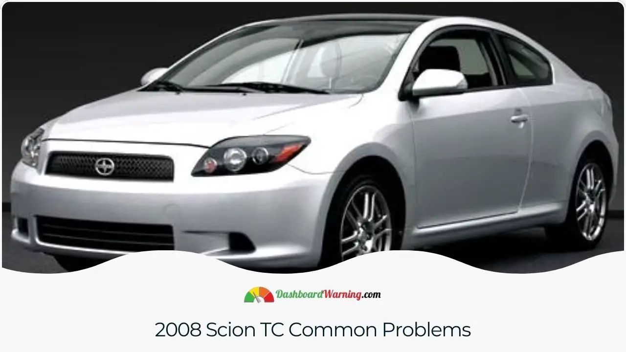 A summary of typical problems specific to the 2008 Scion TC.