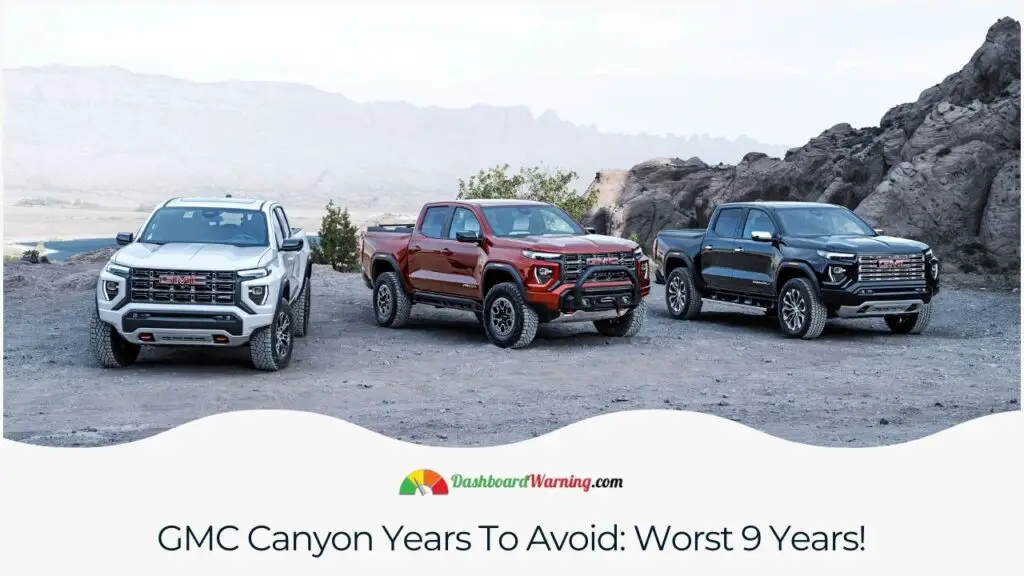 GMC Canyon Years To Avoid
