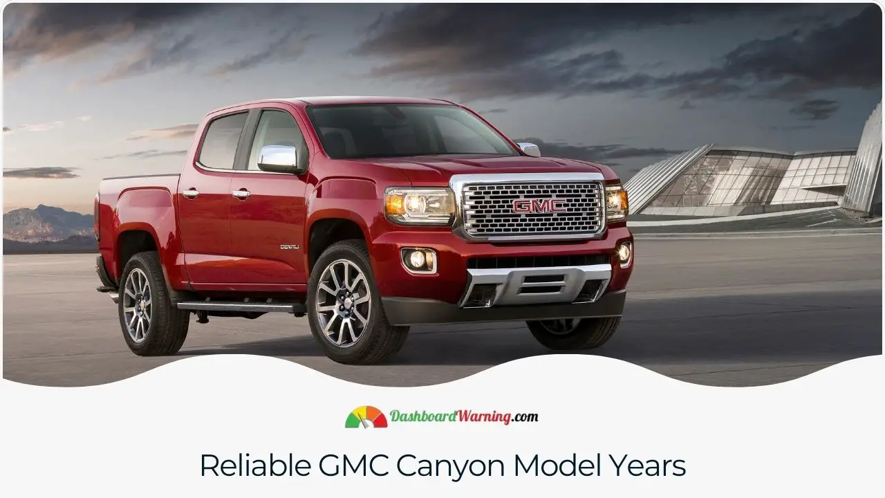 One of the GMC Canyon models is known for its reliability and low frequency of problems.