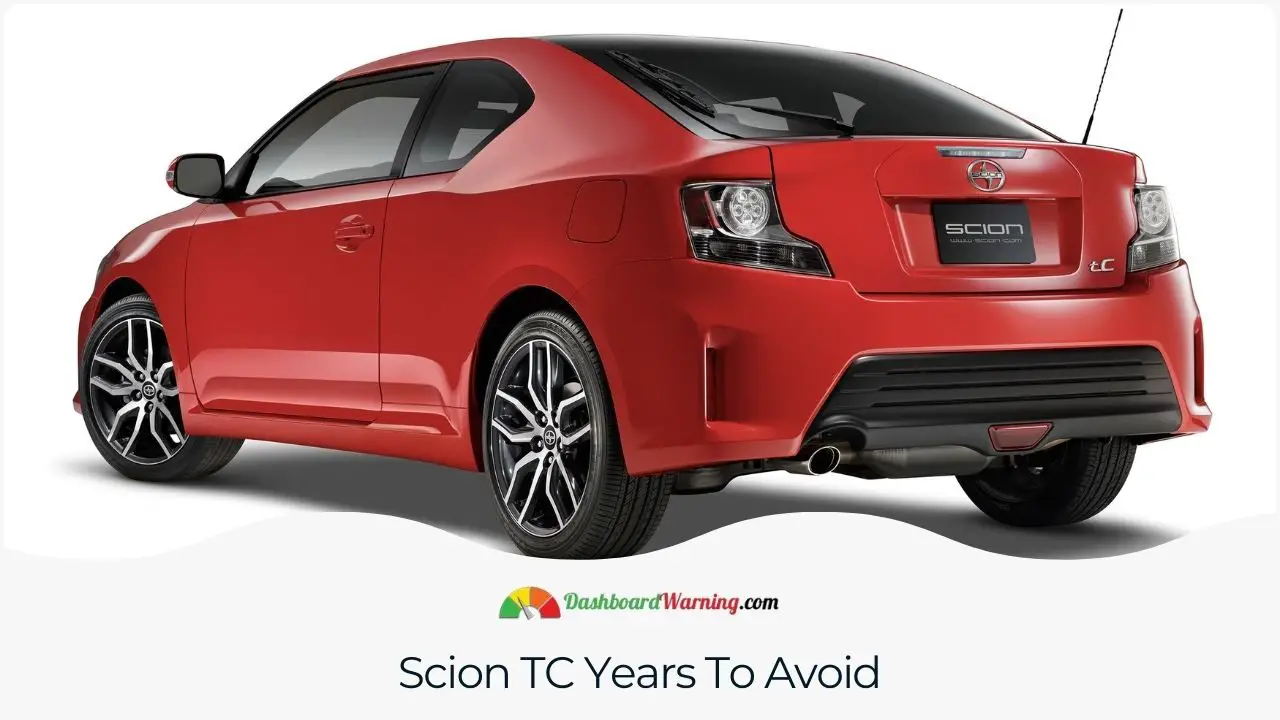 Scion TC Years To Avoid