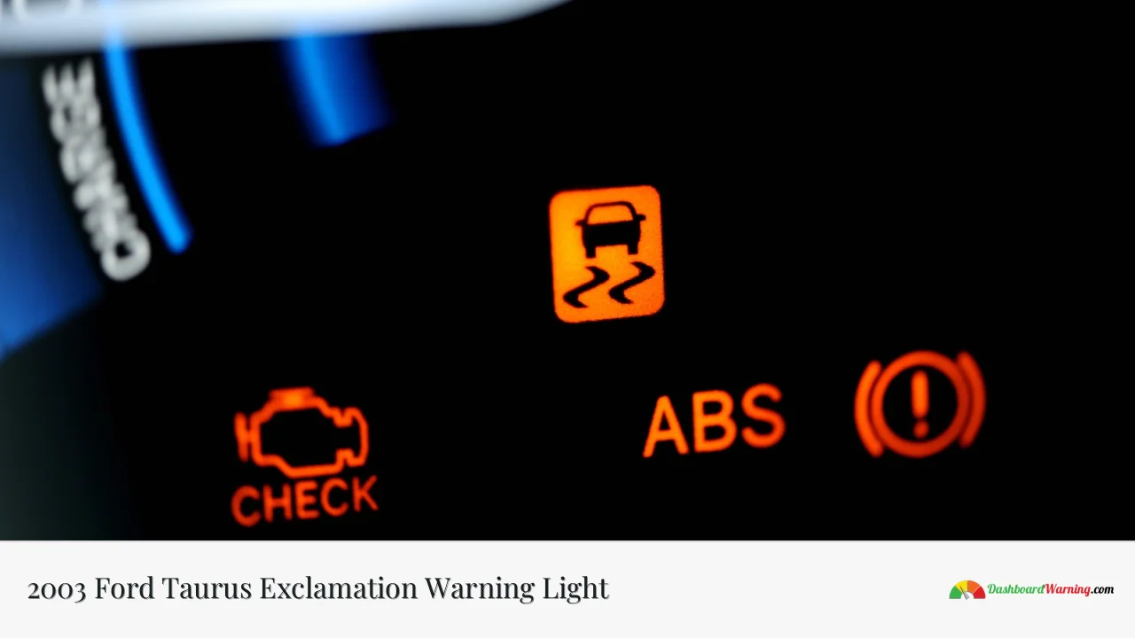 2003 Ford Taurus Exclamation Warning Light