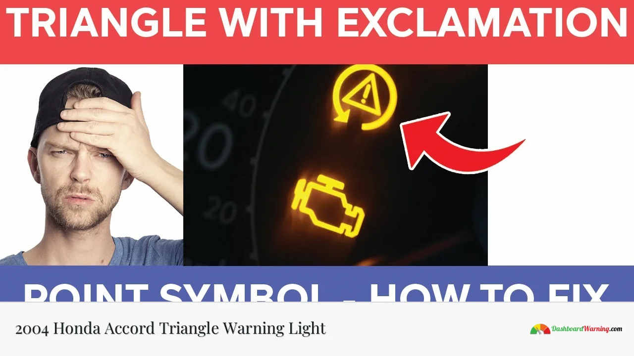 2004 Honda Accord Triangle Warning Light