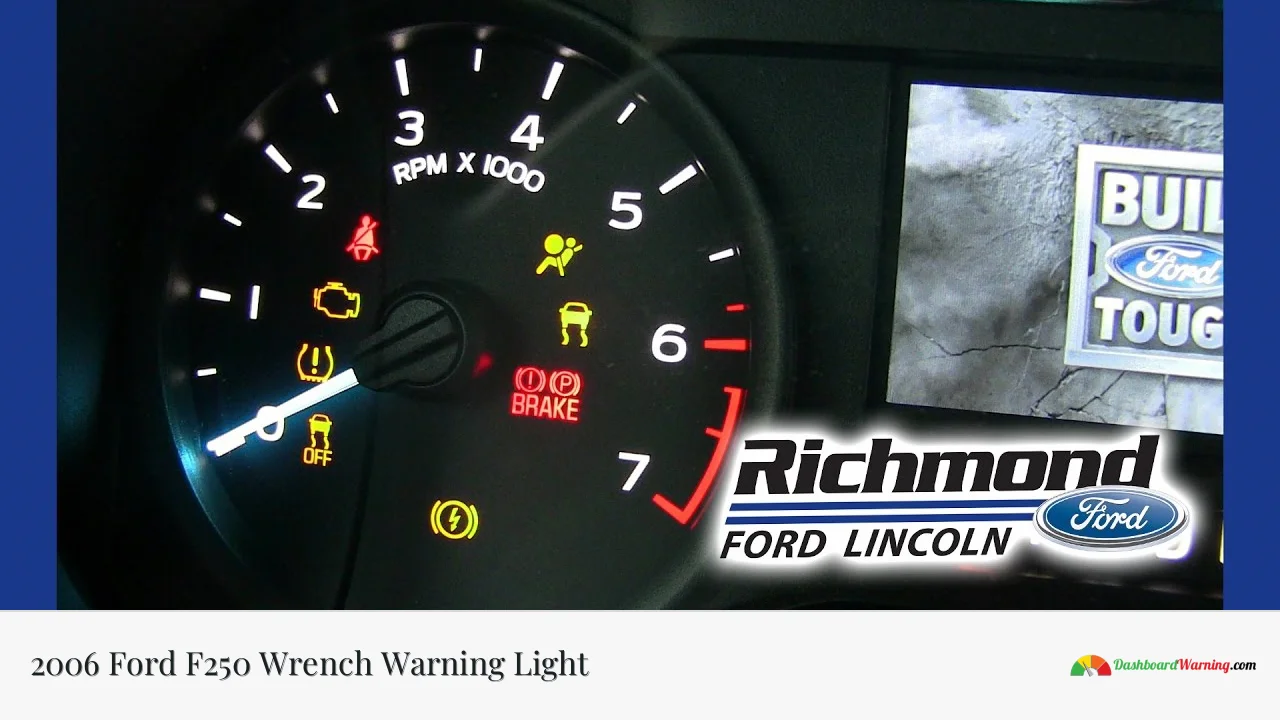 2006 Ford F250 Wrench Warning Light