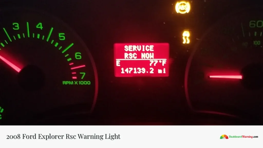 2008 Ford Explorer Rsc Warning Light