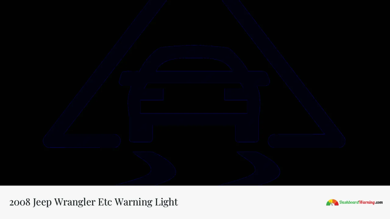 2008 Jeep Wrangler Etc Warning Light