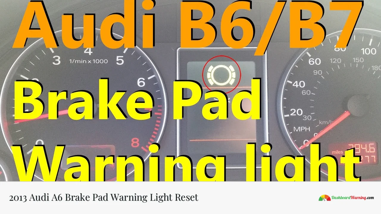 2013 Audi A6 Brake Pad Warning Light Reset