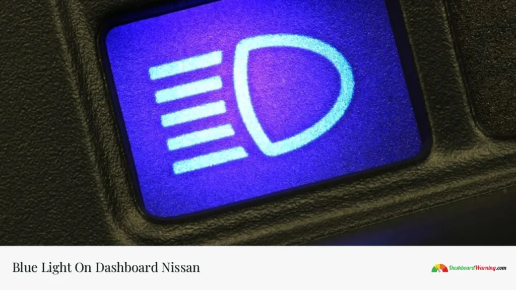 Blue Light On Dashboard Nissan