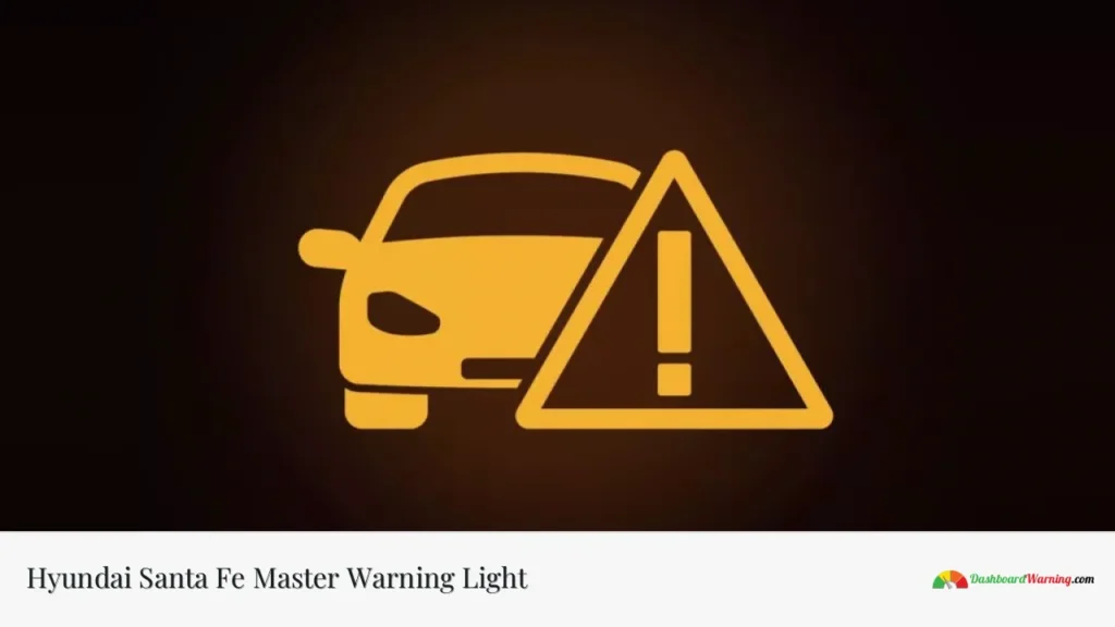 Hyundai Santa Fe Master Warning Light