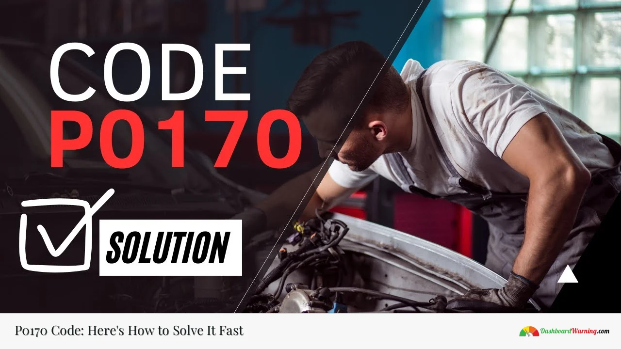 P0170 Code: Here's How to Solve It Fast